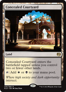 Concealed Courtyard
 Concealed Courtyard enters the battlefield tapped unless you control two or fewer other lands.
{T}: Add {W} or {B}.